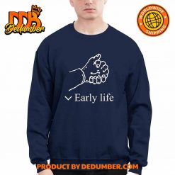 Early Life Hold Hand Shirt