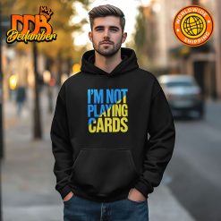 Zelensky Words 2025 Im not playing cards shirt